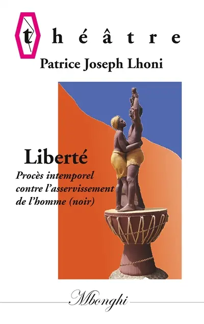Liberté : Procès intemporel contre l'asservissement de l''homme (Noir)