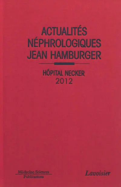 Actualités néphrologiques Jean Hamburger : Hôpital Necker : 2012