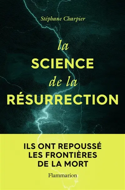 La science de la résurrection : ils ont repoussé les frontières de la mort