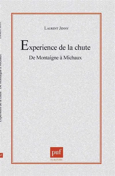 L'expérience de la chute : de Montaigne à Michaux