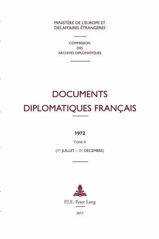 Documents diplomatiques français : 1972. Vol. 2. 1er juillet-31 décembre