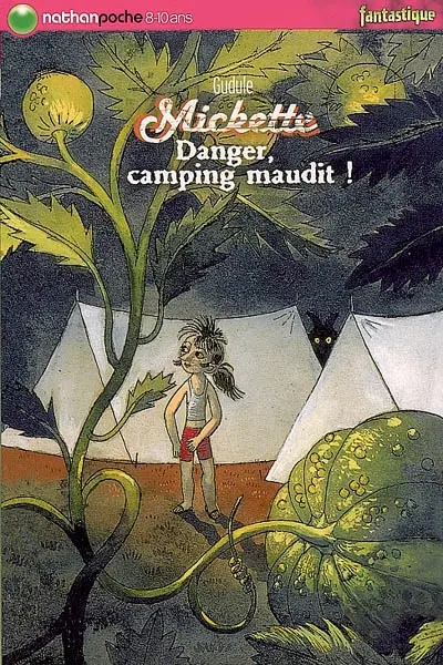 Mickette. Danger, camping maudit !