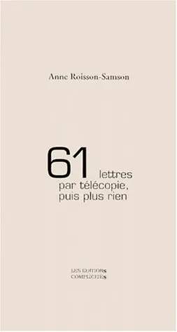 61 lettres par télécopie, puis plus rien