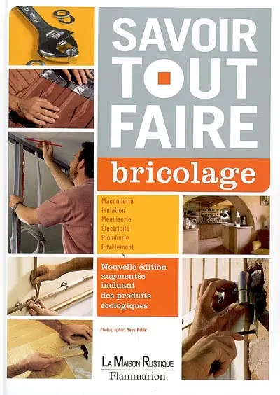 Savoir tout faire : bricolage