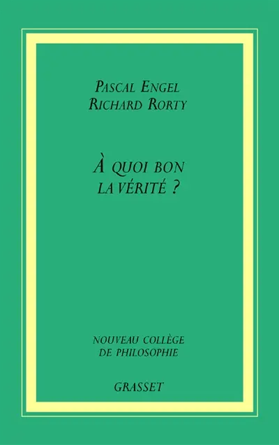 A quoi bon la vérité ?