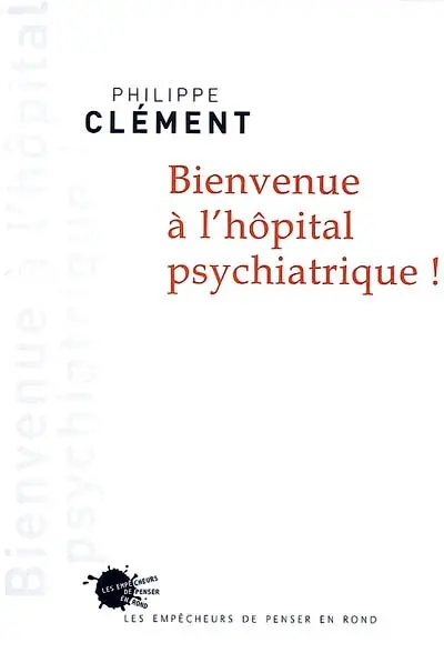 Bienvenue à l'hôpital psychiatrique !