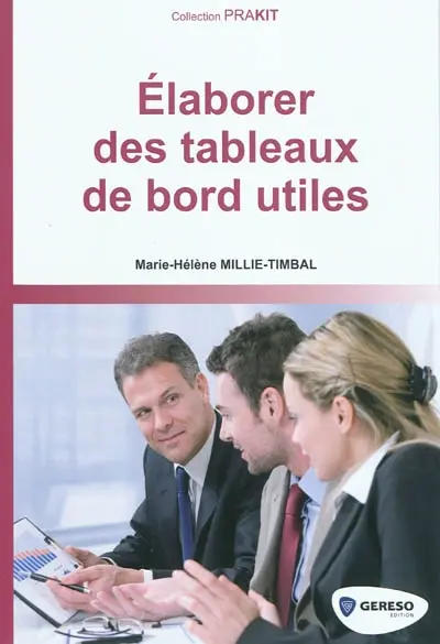 Elaborer des tableaux de bord utiles