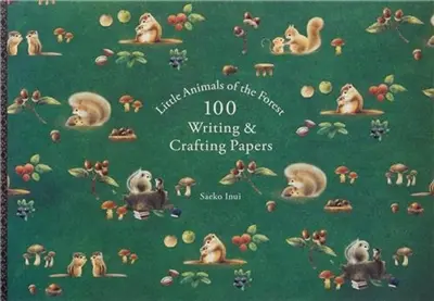 100 Writing & Crafting Papers Little Animals of the Forest