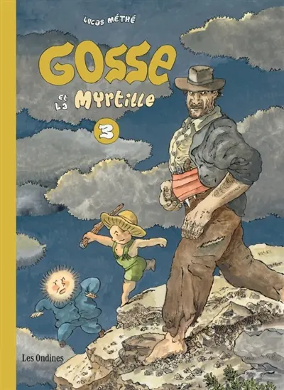 Gosse. Vol. 3. Gosse et La Myrtille