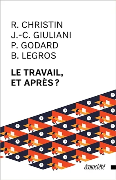 Le travail, et après ?