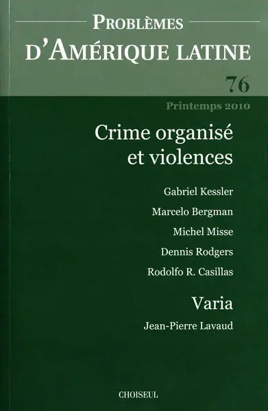 Problèmes d'Amérique latine, n° 76. Crime organisé et violences