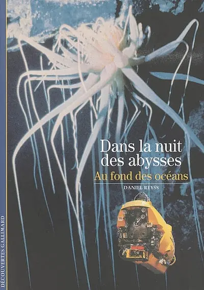 Dans la nuit des abysses : au fond des océans