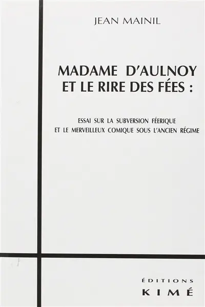 Madame d'Aulnoy et les rêves de fées