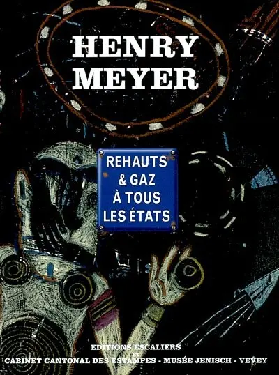 Henry Meyer : rehauts et gaz à tous les états