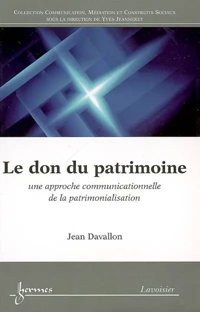 Le don du patrimoine : une approche communicationnelle de la patrimonialisation