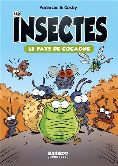 Les insectes. Vol. 1. Le pays de cocagne