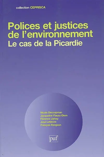 Polices et justices de l'environnement : le cas de la Picardie