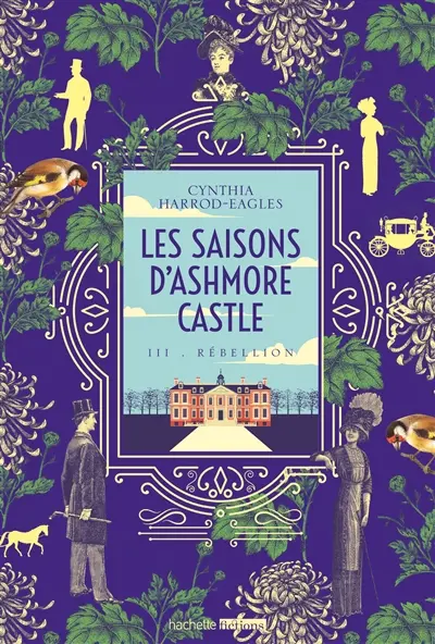 Les saisons d'Ashmore Castle. Vol. 3. Rébellion