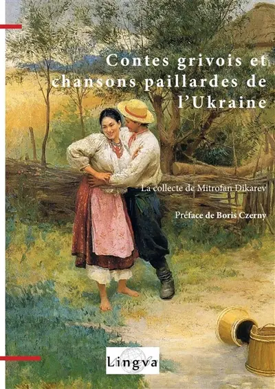 Contes grivois et chansons paillardes de l'Ukraine