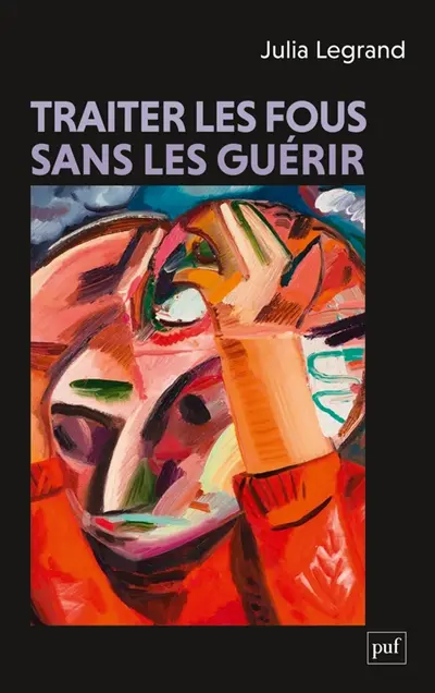 De l'ordonnance prescriptive au maintien de l'autorité psychiatrique : immersion dans le monde moderne de la psychiatrie
