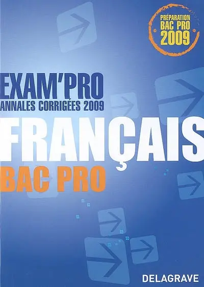 Français bac pro : annales corrigées 2009