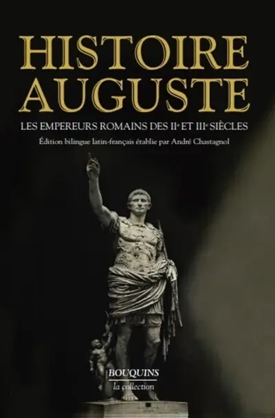 Histoire auguste : les empereurs romains des IIe et IIIe siècles