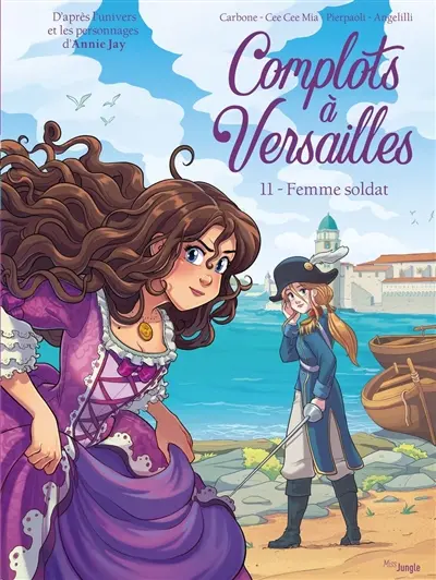 Complots à Versailles. Vol. 11. Femme soldat