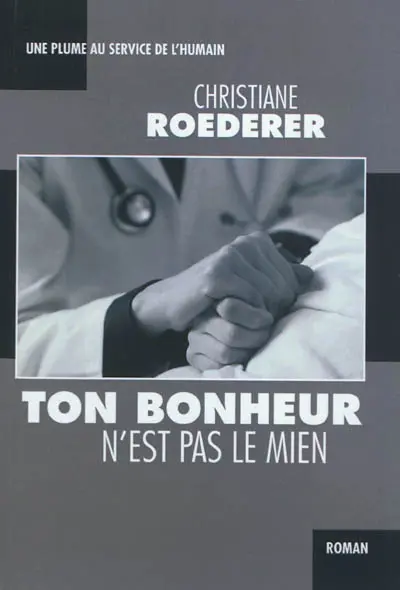 Ton bonheur n'est pas le mien