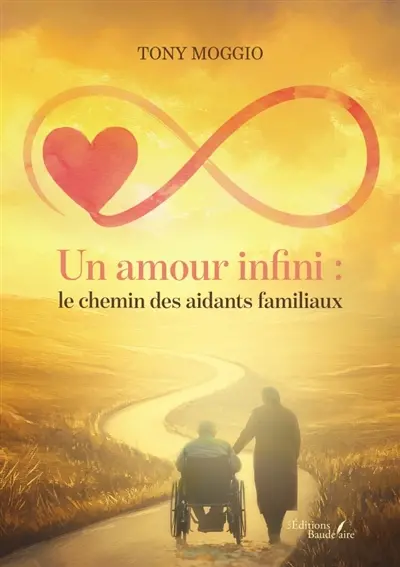 Un amour infini : le chemin des aidants familiaux