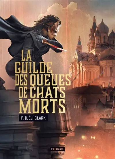 La guilde des Queues-de-chats-morts - Phenderson Djeli Clark 