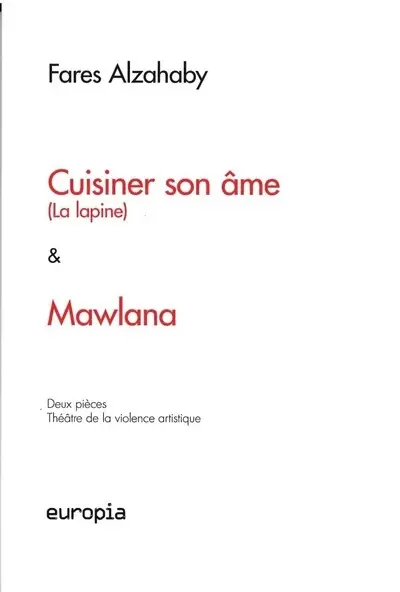 Cuisiner son âme (La lapine). Mawlana