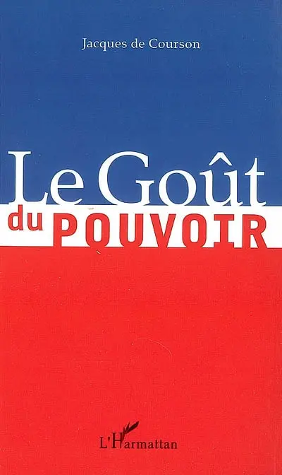 Le goût du pouvoir