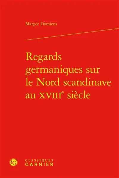 Regards germaniques sur le Nord scandinave au XVIIIe siècle