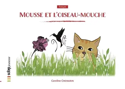 Mousse et l'oiseau-mouche