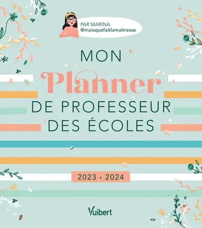 Mon planner de professeur des écoles : 2023-2024