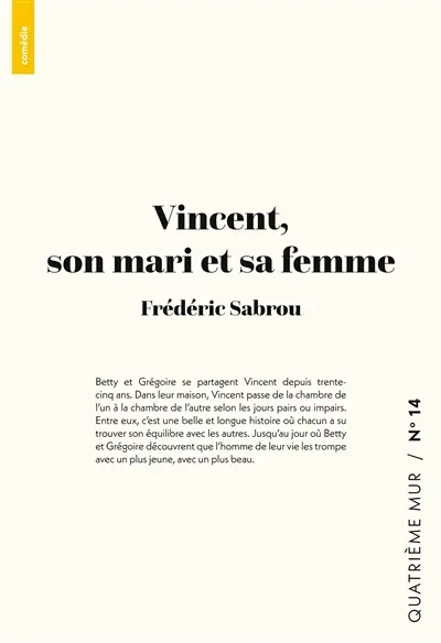 Vincent, son mari et sa femme