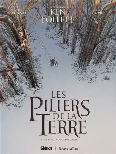 Les piliers de la terre. Vol. 1. Le rêveur de cathédrales