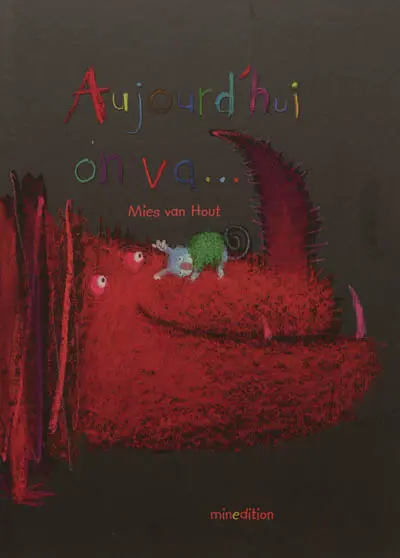 Aujourd'hui, on va...