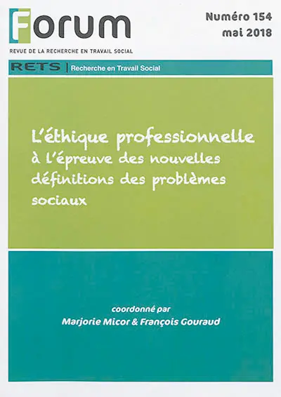 Forum, n° 154. L'éthique professionnelle à l'épreuve des nouvelles définitions des problèmes sociaux