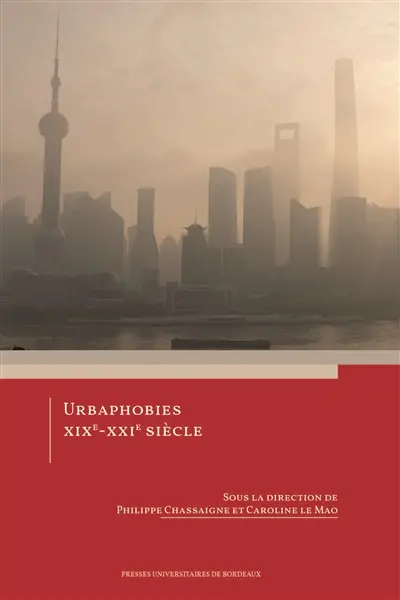 Urbaphobies : XIXe-XXIe siècle