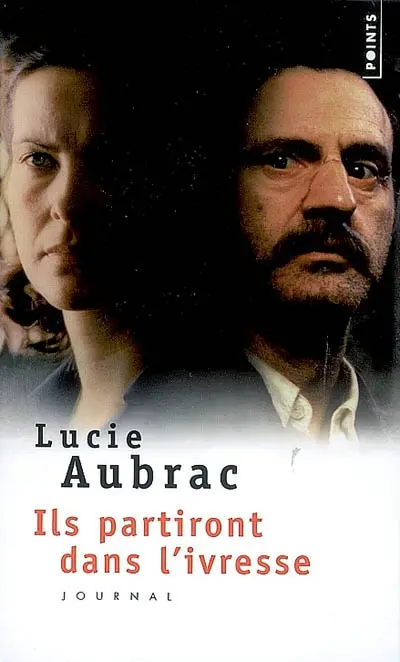 Ils partiront dans l'ivresse : journal, Lyon, mai 1943, Londres, février 1944