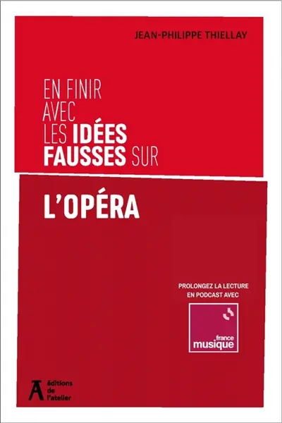 En finir avec les idées fausses sur l'opéra