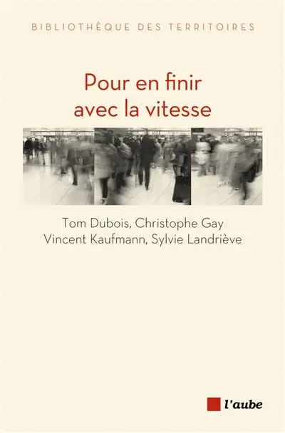Pour en finir avec la vitesse : plaidoyer pour la vie en proximité