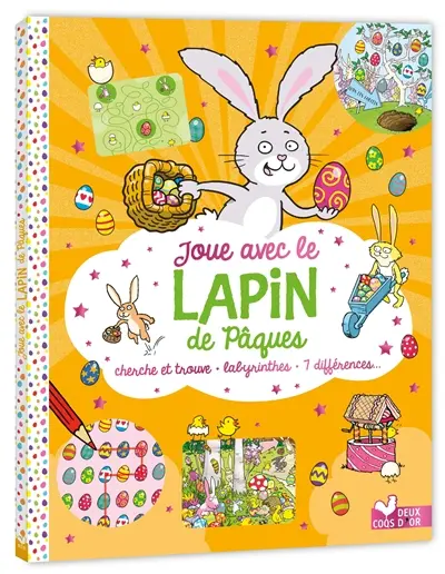Joue avec le lapin de Pâques : cherche et trouve, labyrinthes, 7 différences...