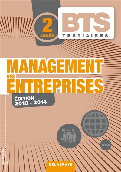 Management des entreprises 2013-2014 : BTS tertiaires 2e année