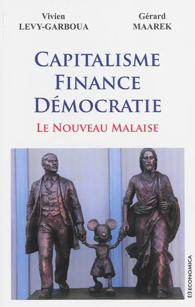 Capitalisme, finance, démocratie : le nouveau malaise