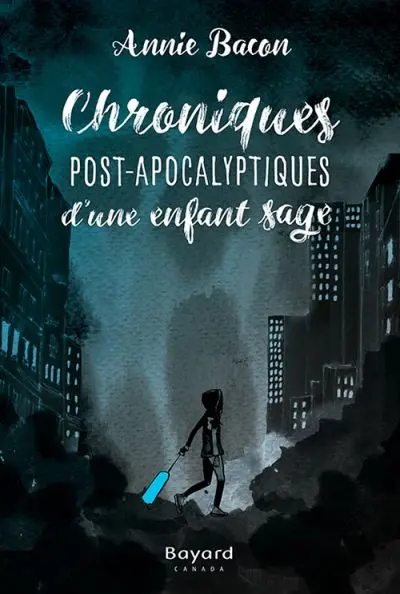 Chroniques post-apocalyptiques d'une enfant sage 1