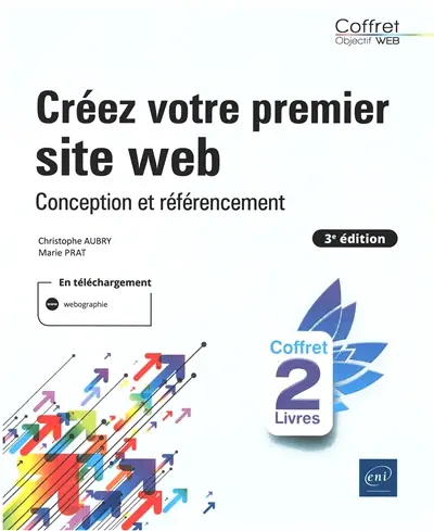 Créez votre premier site web : conception et référencement : coffret 2 livres
