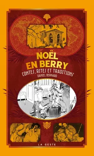 Noël en Berry : contes, rites et traditions
