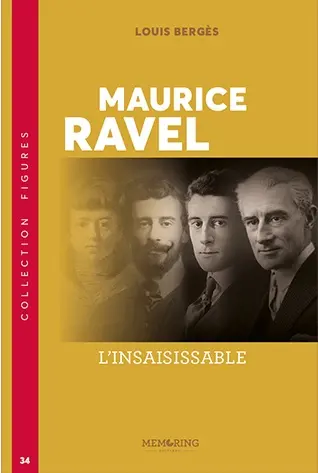 Maurice Ravel : l'insaisissable